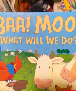 Baa! Moo! Why will we do?
