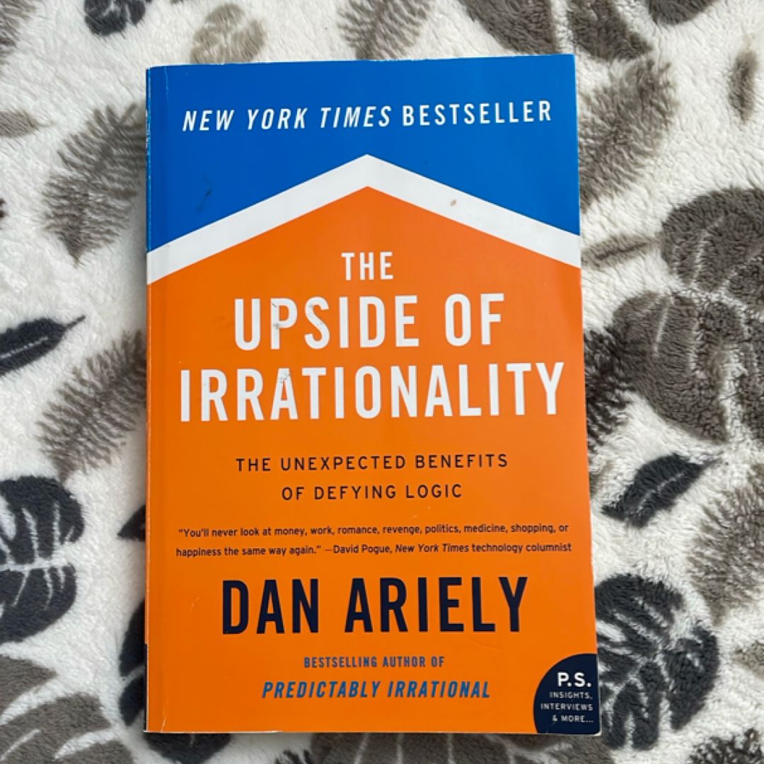 The Upside of Irrationality