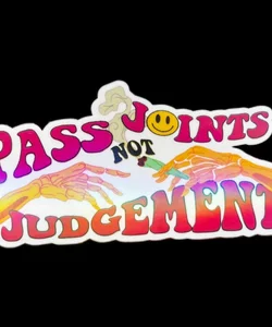 Pass joints NOT judgement Sticker