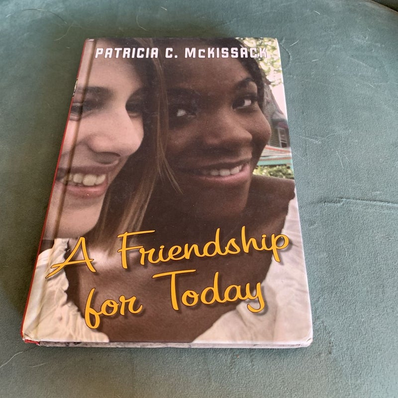 A Friendship for Today