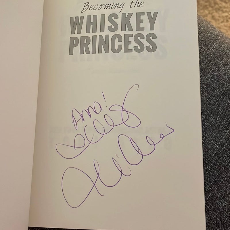 Becoming the Whiskey Princess (signed by the author)