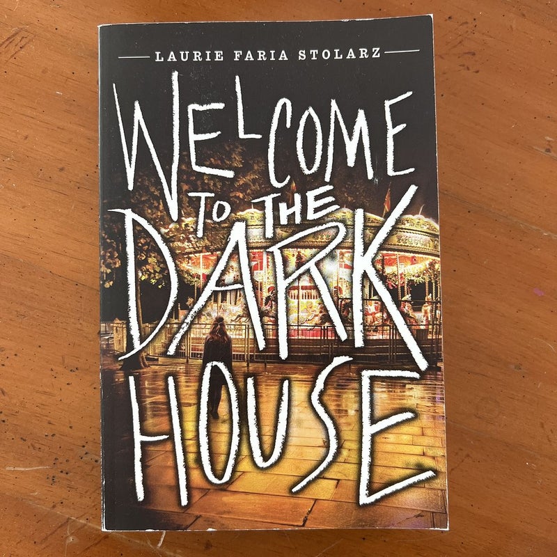 Welcome to the Dark House