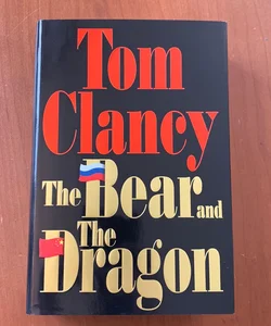 The Bear and the Dragon (First Edition, First Printing)
