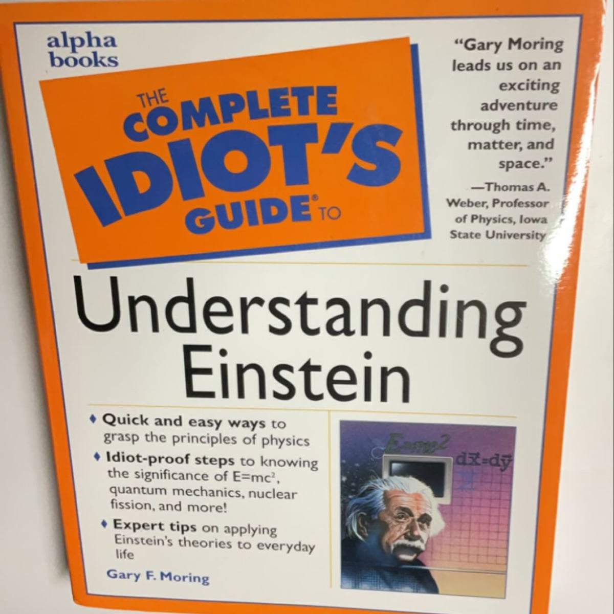 The Complete Idiot's Guide® to Understanding Einstein by Gary F. Moring