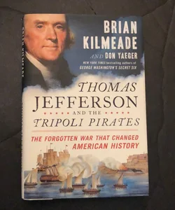 Thomas Jefferson and the Tripoli Pirates 