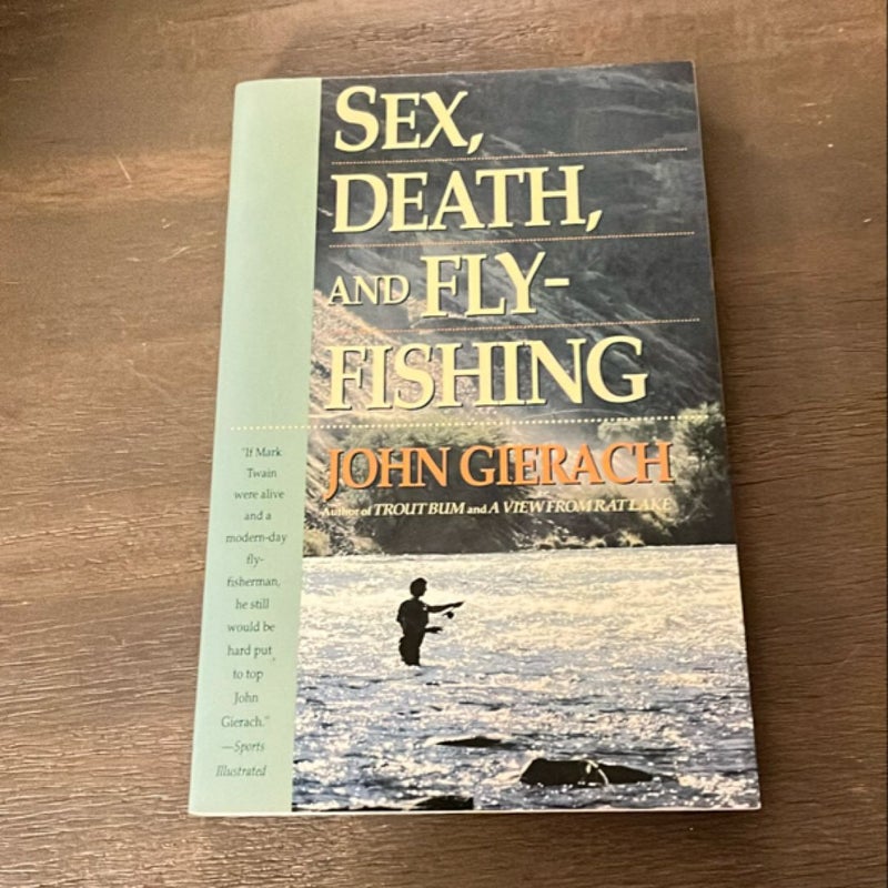 Sex, Death, and Fly-Fishing