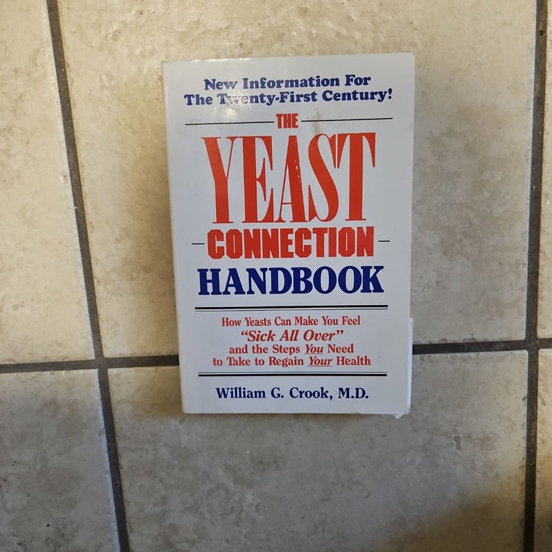 The Yeast Connection Handbook