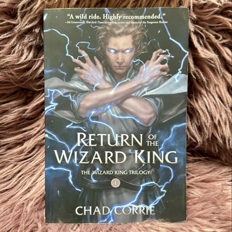 Return of the Wizard King: the Wizard King Trilogy Book One