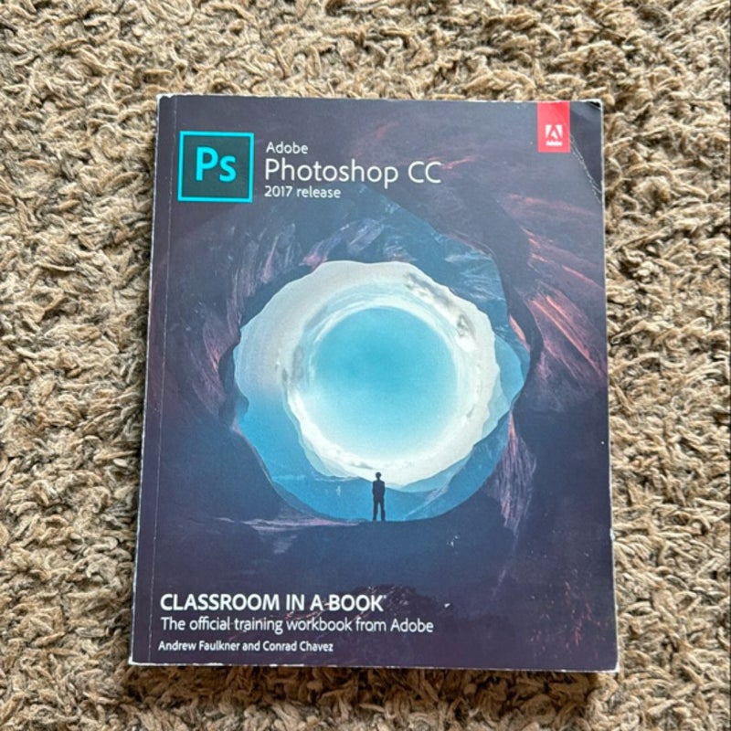 Adobe Photoshop CC Classroom in a Book (2017 Release)