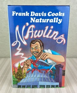 Frank Davis Cooks Naturally N'Awlins