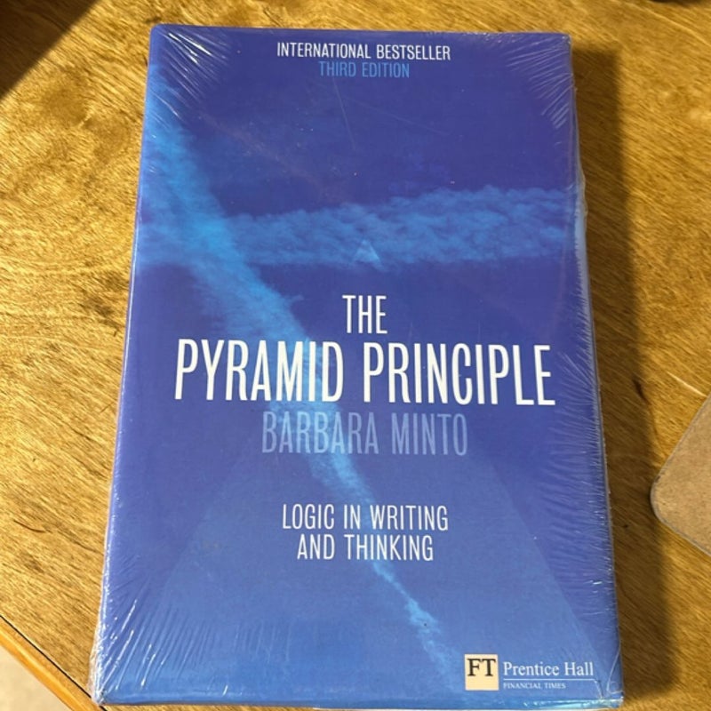 The Pyramid Principle: Logic in Writing and Thinking