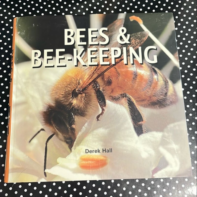 Bees and Bee-Keeping