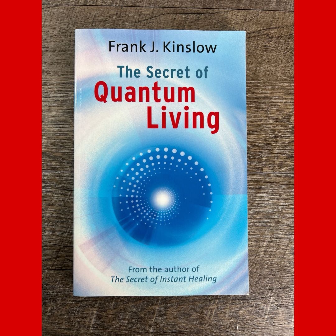 The Secret of Quantum Living