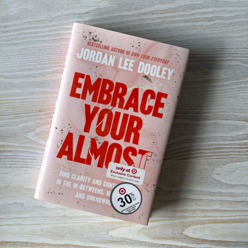 Embrace Your Almost 