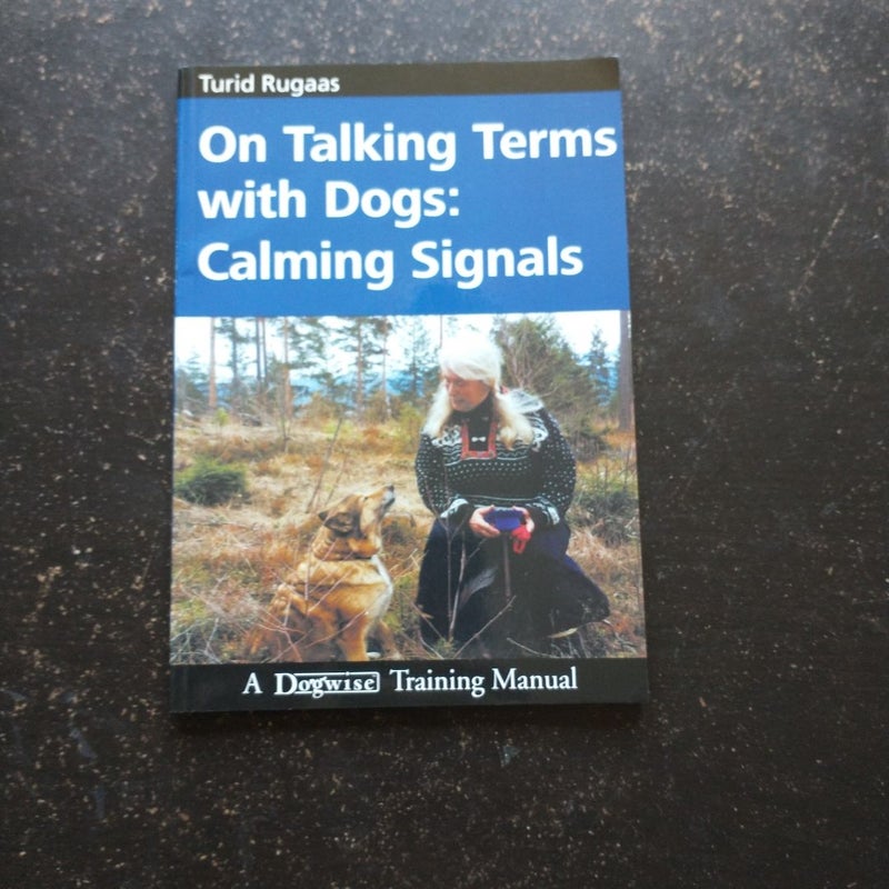 On Talking Terms with Dogs: Calming Signals