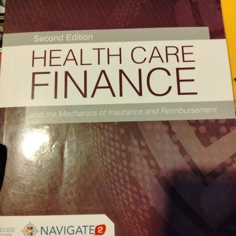 Health Care Finance and the Mechanics of Insurance and Reimbursement