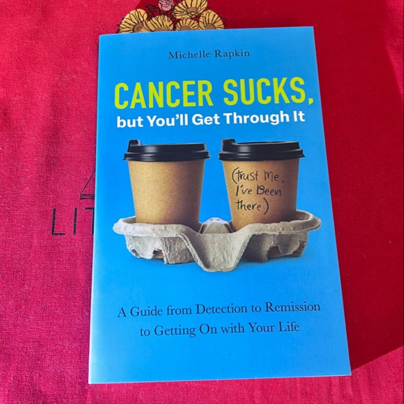 Cancer Sucks, but You'll Get Through It