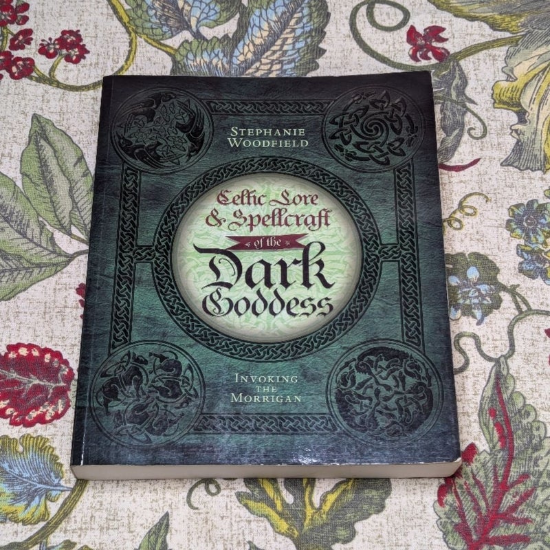 Celtic Lore and Spellcraft of the Dark Goddess