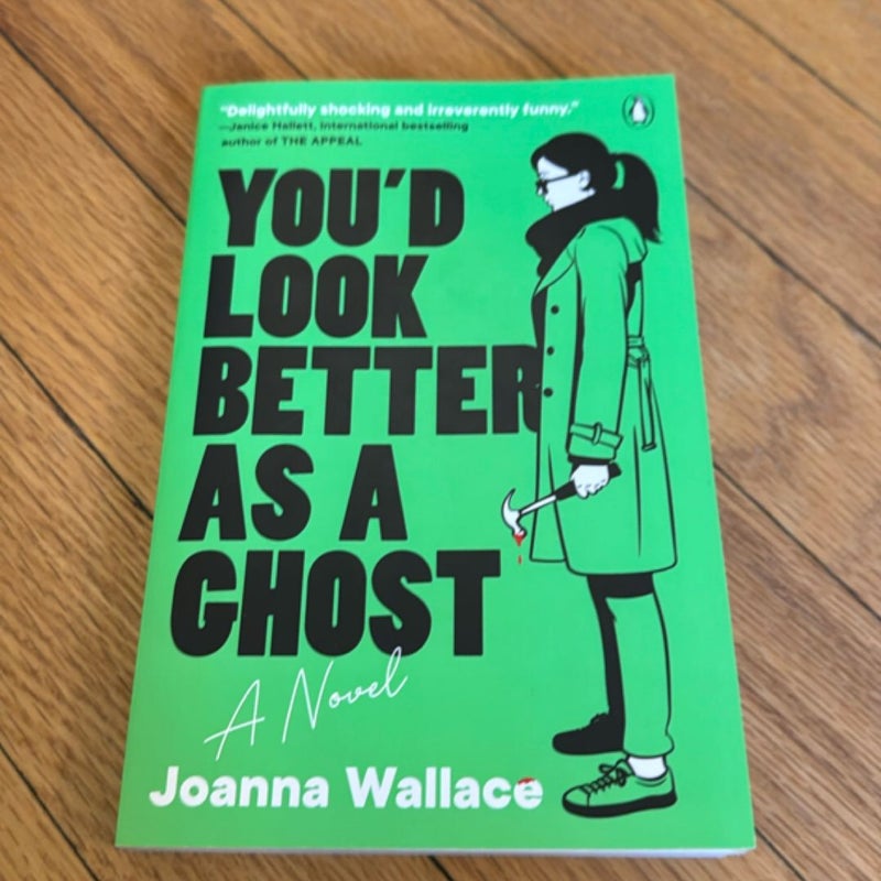 You'd Look Better As a Ghost