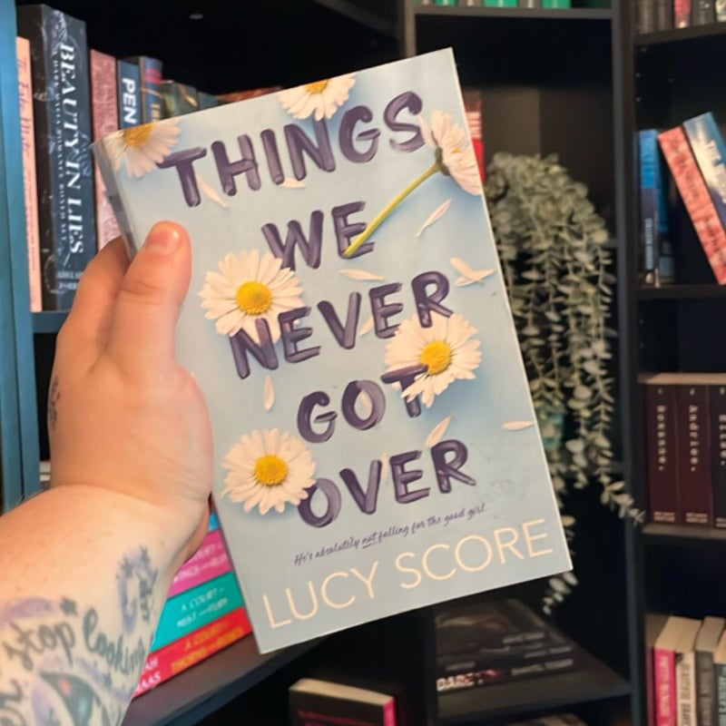 Things We Never Got Over