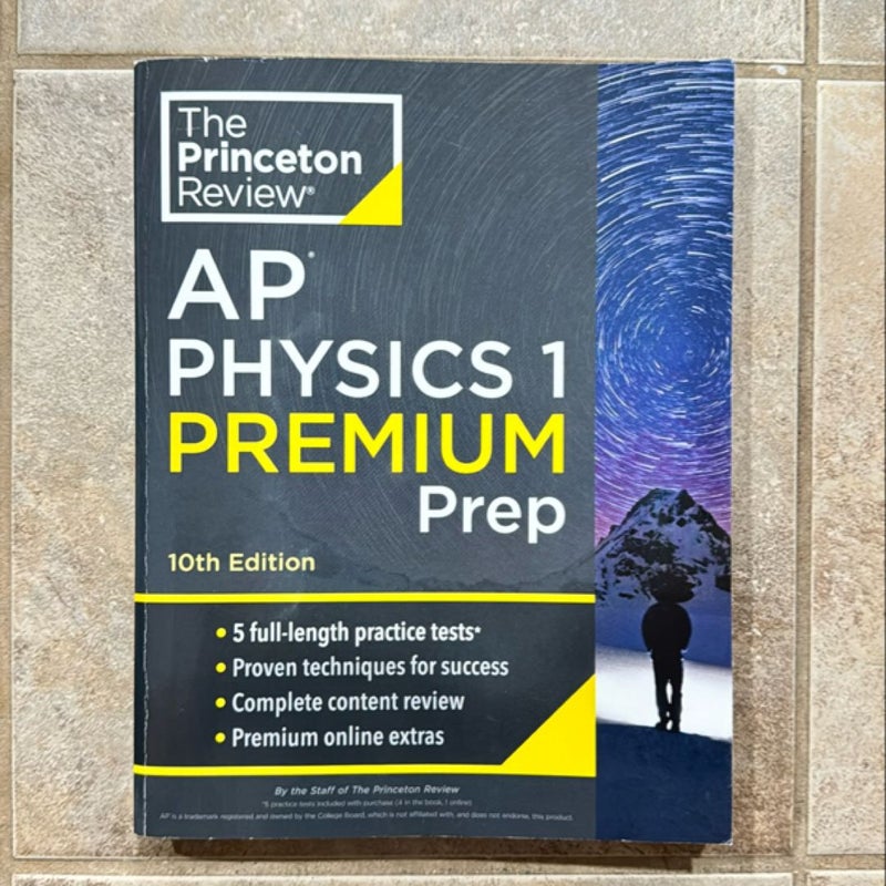 Princeton Review AP Physics 1 Premium Prep, 10th Edition