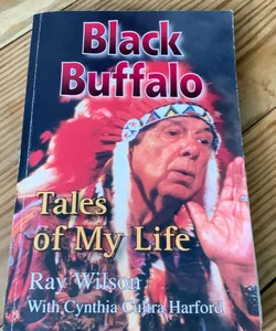 Black Buffalo Tales of My Life