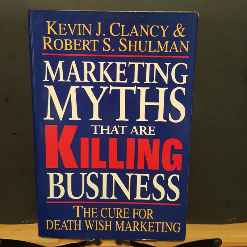 Marketing Myths That Can Kill Your Business