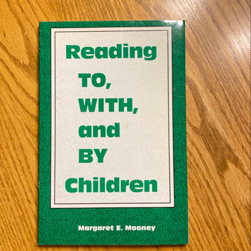 Reading to, With and By Children