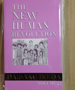 The New Human Revolution : Vol. 22 Nichiren Buddhism 