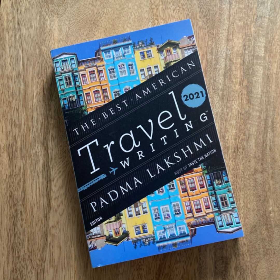 The Best American Travel Writing 2021