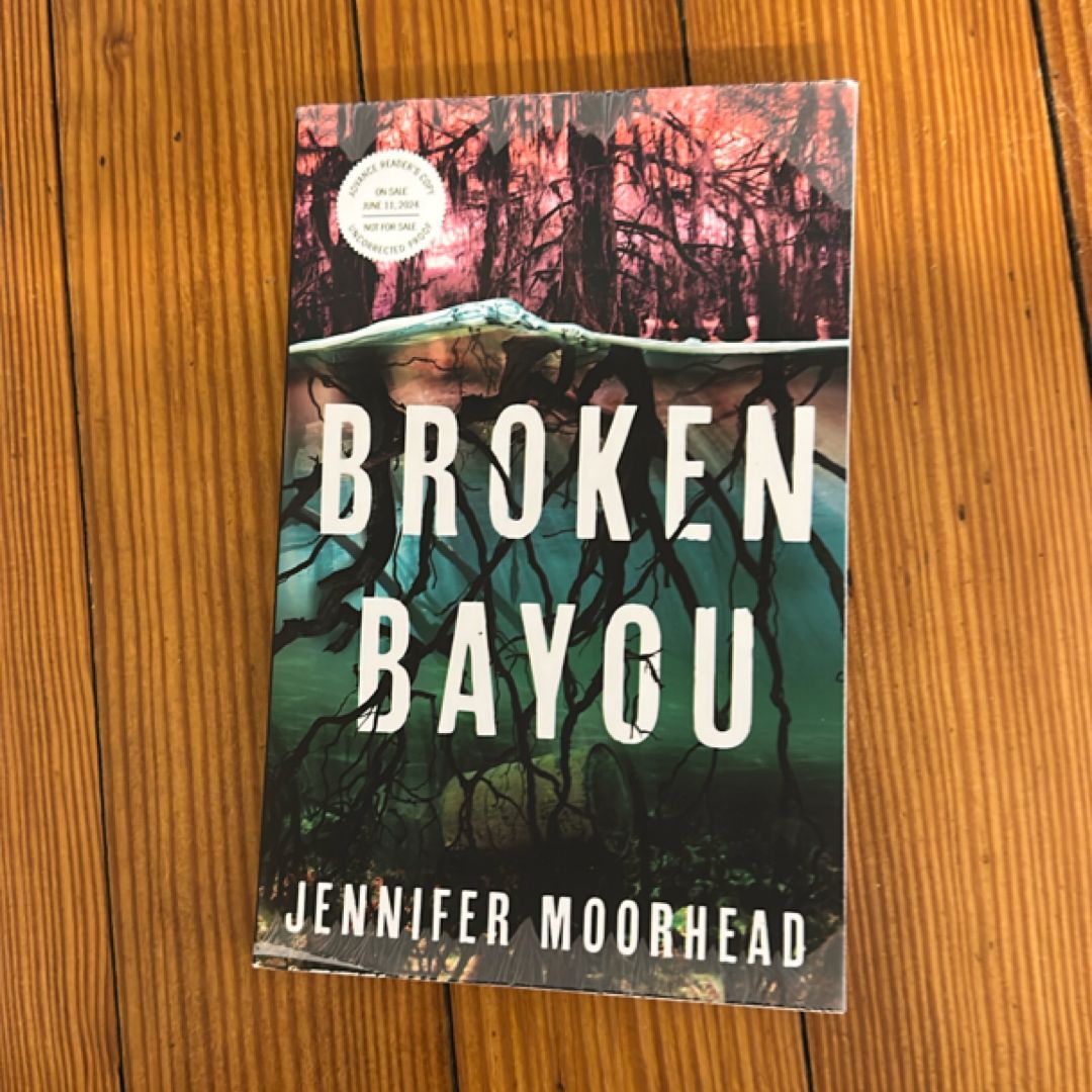 Broken Bayou (Signed Purchased ARC)