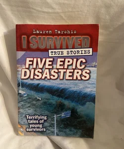I Survived True Stories. 5 Epic Disasters