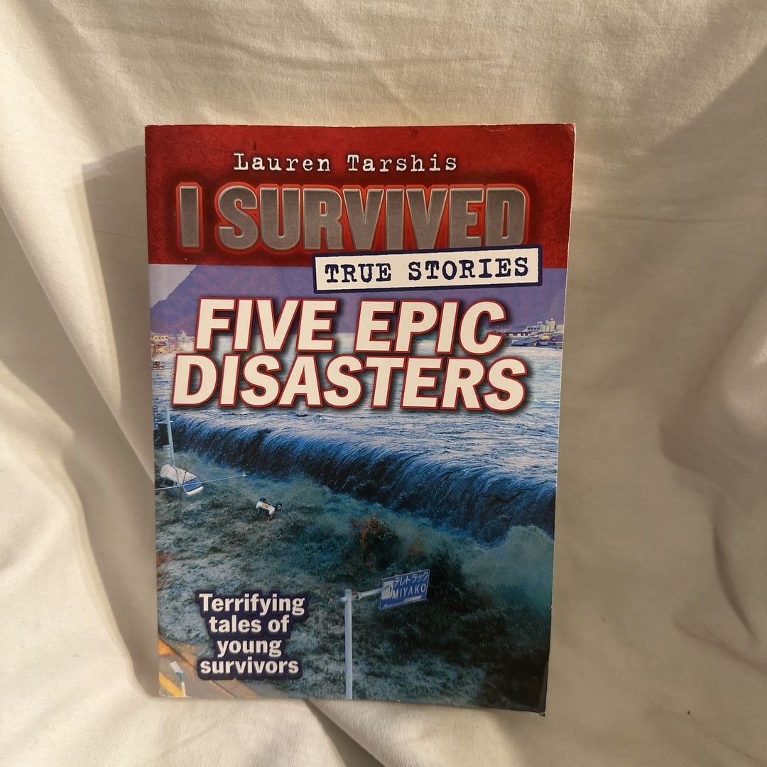 I Survived True Stories. 5 Epic Disasters by Lauren Tarshis, Paperback ...
