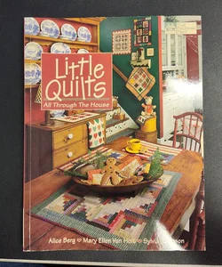 Little Quilts - All Through the House