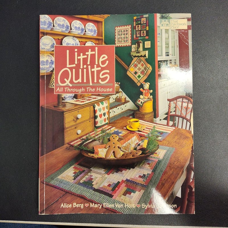 Little Quilts - All Through the House