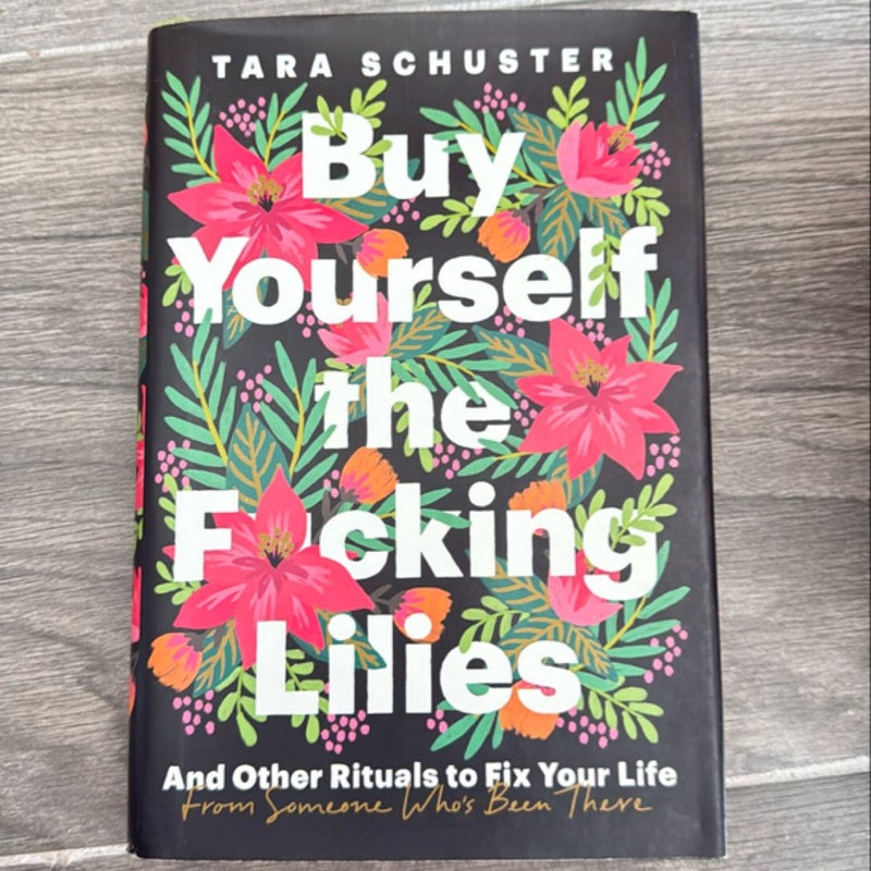 Buy Yourself the F*cking Lilies