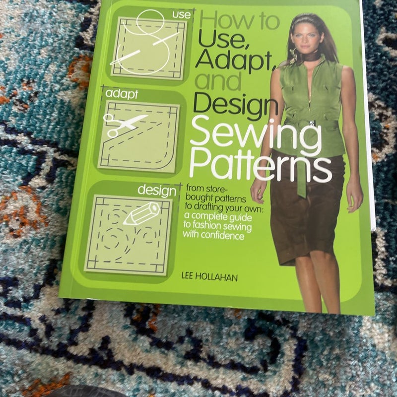 How to Use, Adapt, and Design Sewing Patterns