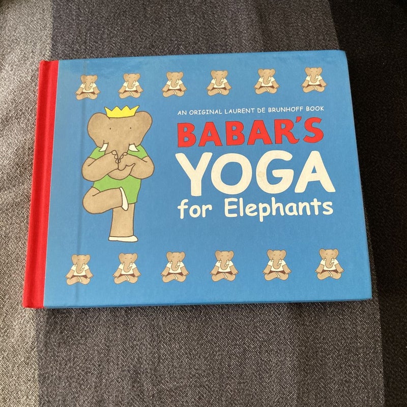 Babar's Yoga for Elephants