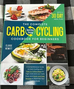 The Complete Carb Cycling Cookbook for Beginners