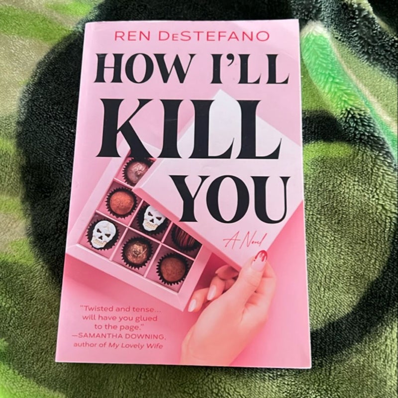 How I'll Kill You