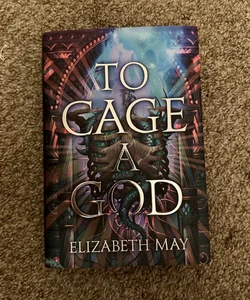 To Cage a God Illumicrate Edition
