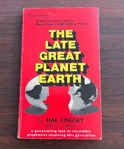 The Late Great Planet Earth