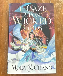 To Gaze upon Wicked Gods (Illumicrate edition, signed)