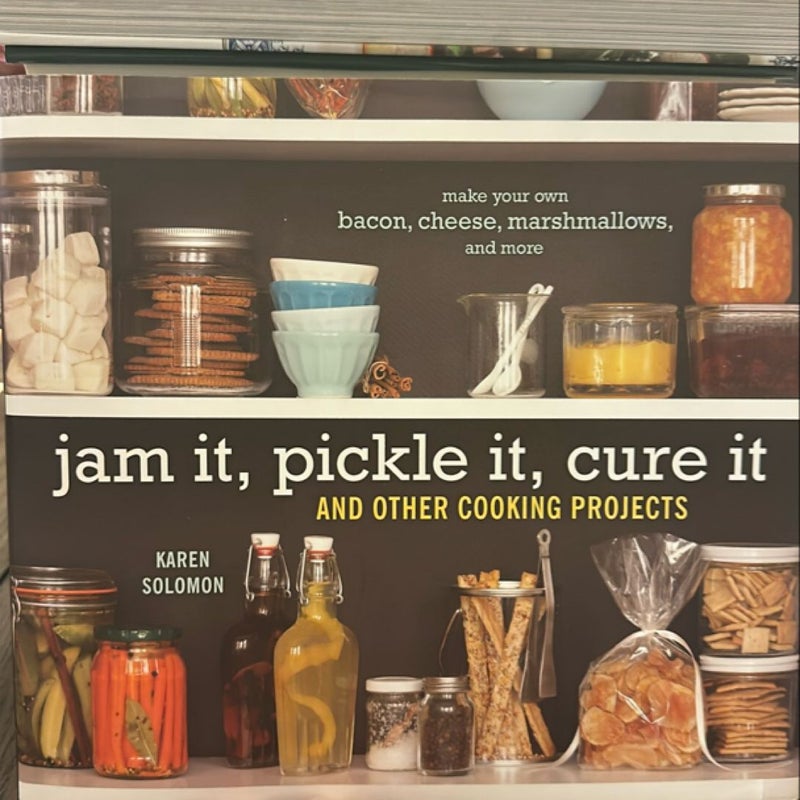 Jam It, Pickle It, Cure It