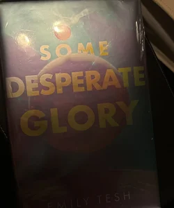 Some Desperate Glory- Illumicrate