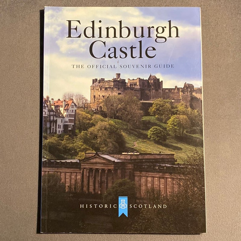 Edinburgh Castle: the Official Souvenir Guide