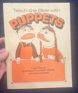 Teach the Bible with Puppets 