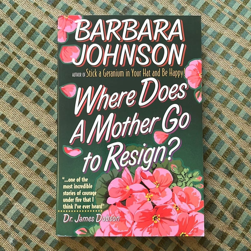 Where Does a Mother Go to Resign?