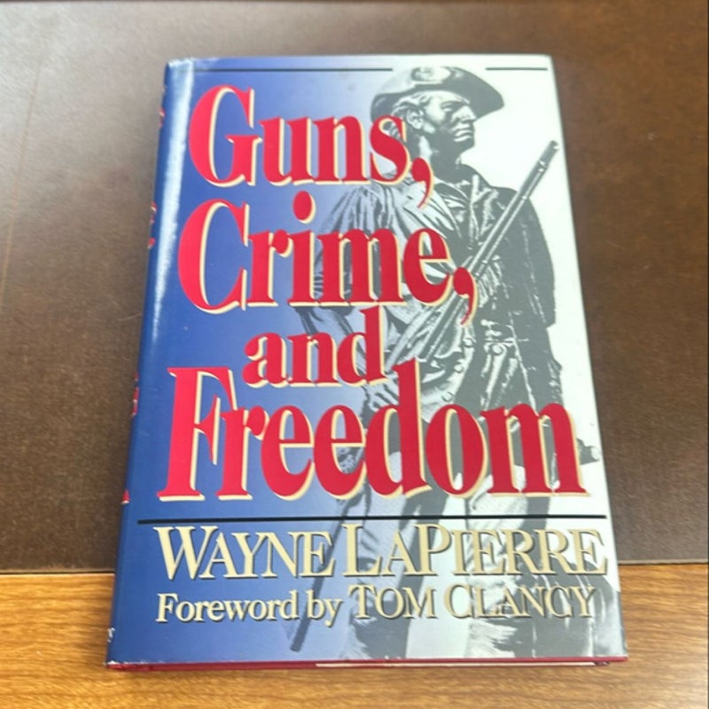 Guns, Crime and Freedom