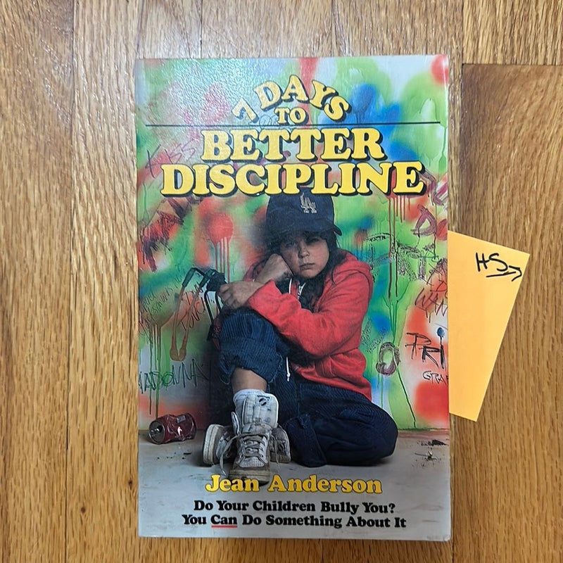 Seven Days to Better Discipline